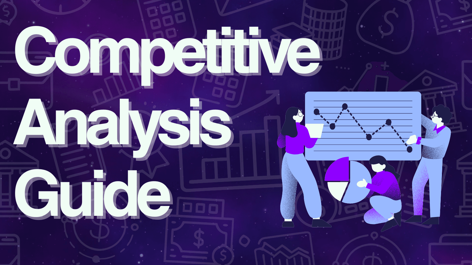 Competitive Analysis: Stay Ahead in Any Market